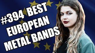 BEST EUROPEAN METAL BANDS #394 