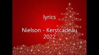 lyrics: Nielson - Kerstcadeau (2022)