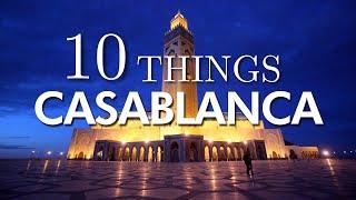 Top 10 Things To Do in Casablanca 2022