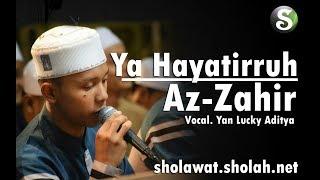 Lirik Az-Zahir - Ya Hayatirruh Terbaru (Voc. Yan Lucky)