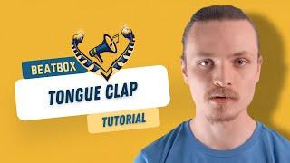 BEATBOX TUTORIAL - Tongue Clap By Nazca