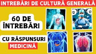 60 de Întrebări de Cultură Generală Medicină cu Răspunsuri