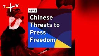 Chinese Threats to Press Freedom