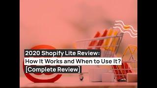 Shopify Lite Review: How It Works and When to Use It?