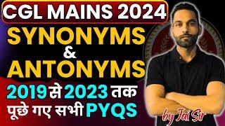 SYNONYMS & ANTONYMS || SSC CGL MAINS 2024 || by Jai Sir #ssccgl2024 #ssccglmains2024