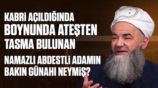 Kabri Açıldığında Boynunda Ateşten Tasma Bulunan Namazlı Abdestli Adamın Bakın Günahı Neymiş?