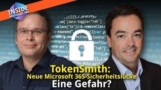 TokenSmith: Neue Microsoft 365-Sicherheitslücke - Eine Gefahr?