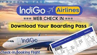 How do I get my Indigo Airlines Boarding Pass Check-In Online | Boarding Pass Download | Indigo