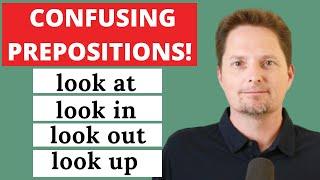 CONFUSING PREPOSITIONS AND PHRASAL VERBS / LOOK AT, LOOK IN, LOOK OUT, LOOK UP / AMERICAN ENGLISH