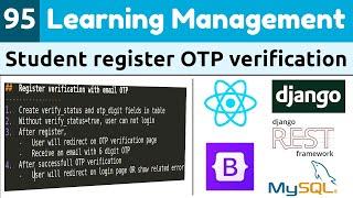 Django ReactJs LMS #95 | Register and Verify Student via email OTP | OTP Verification Django ReactJs