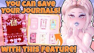 [CONCEPT] SAVE YOUR JOURNALS FEATURE & TEMPLATE DESIGN! Save Your Journal Designs!  Royale High