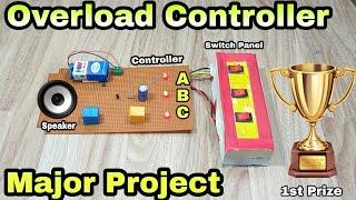 Overload Controller || Major project for Final year Electrical Engineering students. #Mr.100RB