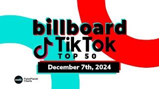 TikTok Billboard Top 50  (December 7th, 2024)