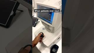 When patients over react to the air puff