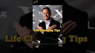 Life changing tips #shorts #elonmusk #billionaire #motivation #quotes #sigma #ytshorts #viral