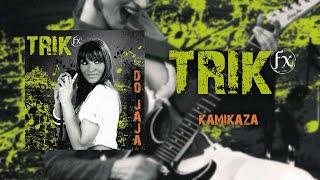 Trik FX - Kamikaza (Official Audio)