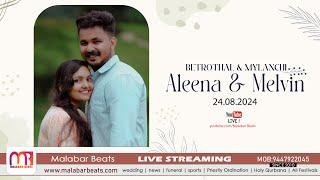 Aleena & Melvin | BETROTHAL & MYLANCHI | 24.08.2024 | malabar beats