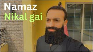 Namaz nikal gai  | A big loss | Waqas Vk