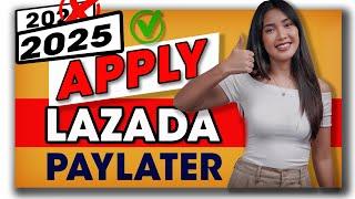 How to apply and ACTIVATE  Lazada PayLater 2025