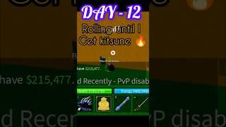 Day-12#roblox#robloxedit#onepiece#bloxfruits#bloxfruts#anime#kitsune#dough#pvp#noob#gaming#gameplay