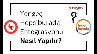 Yengeç Hepsiburada Entegrasyonu Nasıl Yapılır?