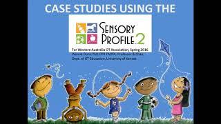 Case Study 1: Using the Toddler Sensory Profile 2