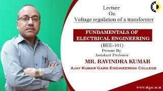 VOLTAGE REGULATION OF A TRANSFORMER || FUNDAMENTALS OF ELECTRICAL ENGINEERING || LECTURE 02 BY MR  R