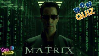 QUIZ: MATRIX - Guess the correct answer