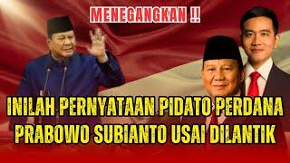 MENEGANGKAN ‼️ 7 Poin Pernyataan Prabowo Saat Pidato Perdana Usai Dilantik Jadi Presiden