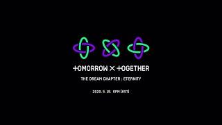 TXT (투모로우바이투게더) - The Dream Chapter: ETERNITY