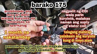 barako 175 walang kuryinte sa sparkplug na lumalabas kahit bago ang CDI.