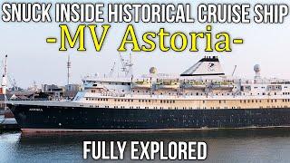 Snuck inside historic cruise ship MV Astoria | Fully explored