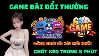 Game Bài Đổi Thưởng | Mẹo Bắt Cầu Tài Xỉu 68 Game Bài Chốt Kèo Chuẩn 2024 - Tài Xỉu 68 Game Bài 2024