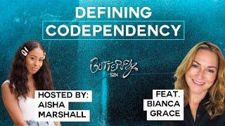 Defining Codependency #ButterflySZN