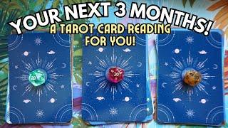 Your Next Three Months Tarot Reading | New Love, Success, AND SO MUCH MORE!