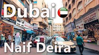 Dubai Naif Deira Gold Souk Walking Tour 4K