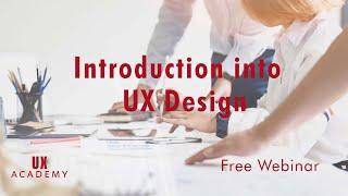 Introduction into UX Design ( User Experience Design) w/ UX Academy (FREE online webinar)