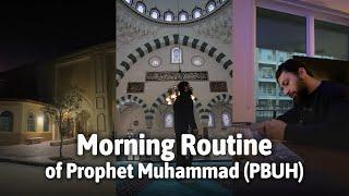 I Tried the Morning Routine of Prophet Muhammad ﷺ