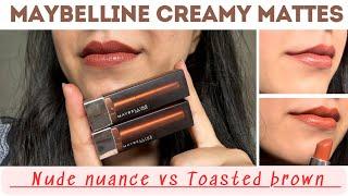 Nude nuance vs Toasted brown | Maybelline creamy mattes | The Glam Jam