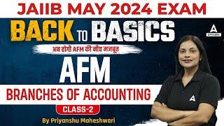 JAIIB May 2024 Exam | JAIIB AFM | Branches of Accounting | Class 2