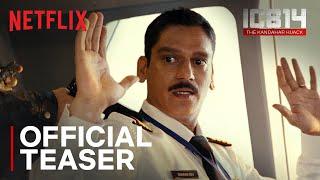 IC 814: The Kandahar Hijack | Official Teaser | Vijay Varma, Pankaj Kapur, Naseeruddin Shah