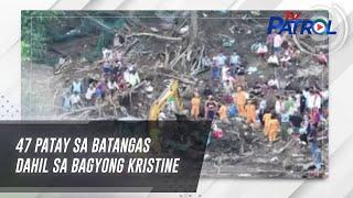 47 patay sa Batangas dahil sa Bagyong Kristine | TV Patrol