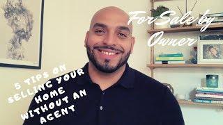 5 Tips on How to Sell Your Home  Without an Agent (Click HD)