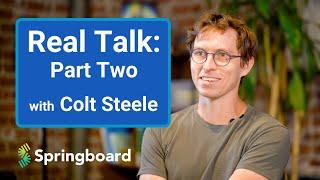 Real Talk with Colt Steele (Part 2)