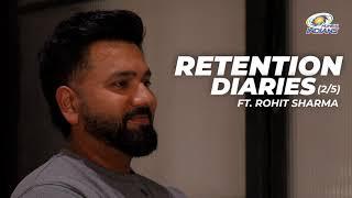 Retention Diaries ft. Rohit Sharma | Mumbai Indians