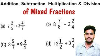 Addition Subtraction multiplication and division of Mixed Fraction | mixed fraction into improper