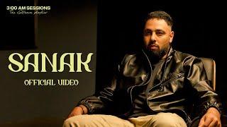 Badshah - SANAK (Official Video) | 3:00 AM Sessions