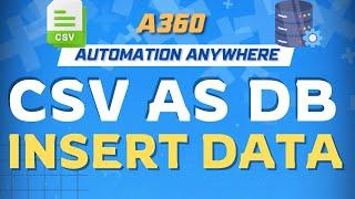 Insert Data in CSV File using SQL | A360 Tutorials | KT Sessions