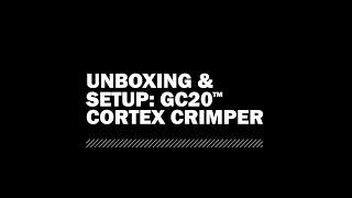 Tutorial: Unbox and Setup the Gates GC20™ Crimper with Cortex™ Intelligence