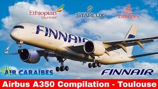 AIRBUS A350 New Compilation : Air Caraibes, Finnair, Emirates, Ethiopian...Toulouse Factory (2024)